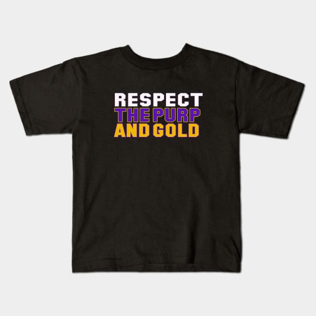 Respect the purp and gold Kids T-Shirt by GLStyleDesigns